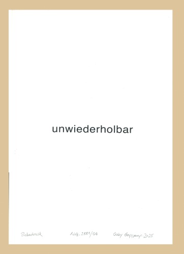 Heinz Gappmayr - unwiederholbar
